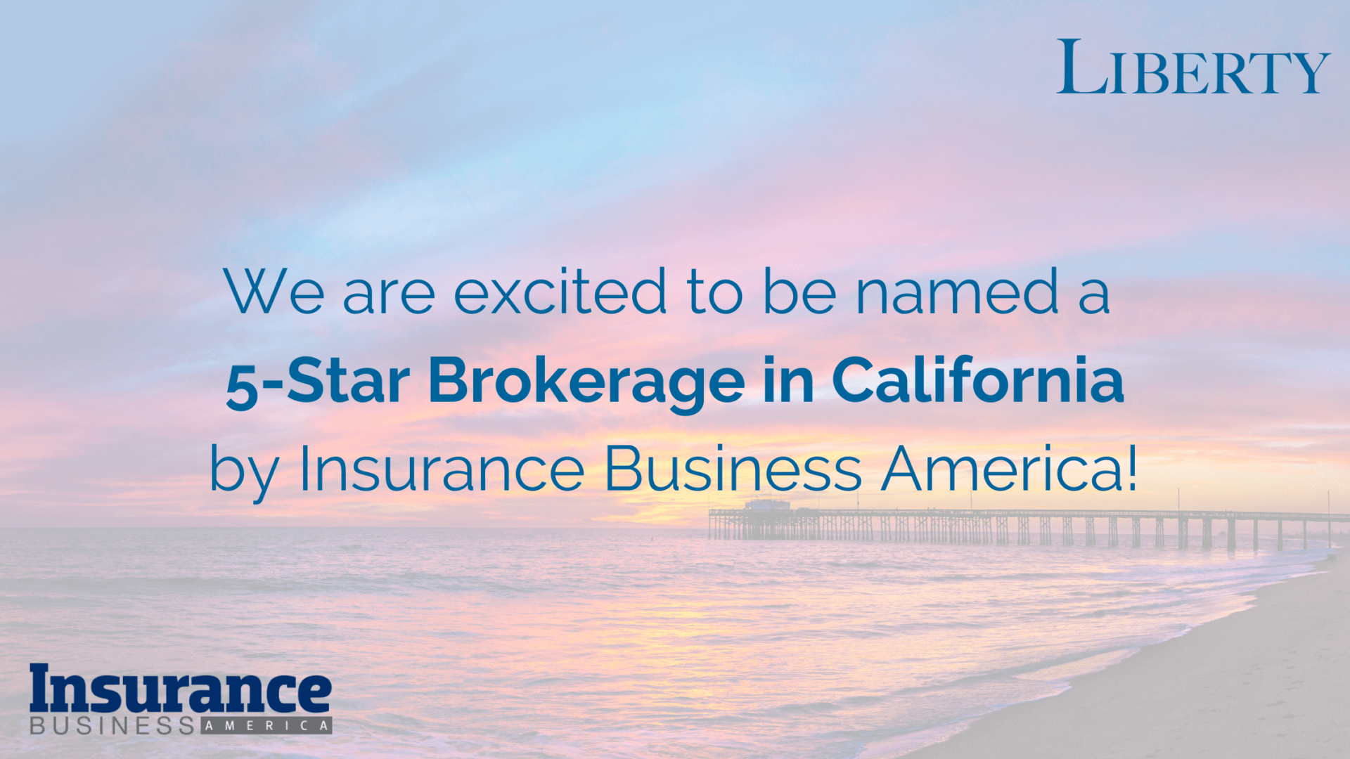 LIBERTY NAMED A 5-STAR BROKERAGES – CALIFORNIA 2022 BY INSURANCE BUSINESS AMERICA